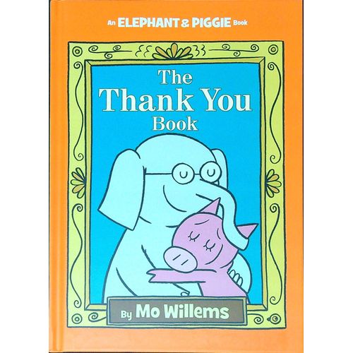 THE THANK YOU BOOK - MO WILLEMS