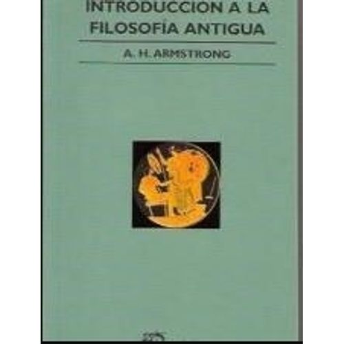 INTRODUCCION A LA FILOSOFIA ANTIGUA - ARMSTRONG - EUDEBA