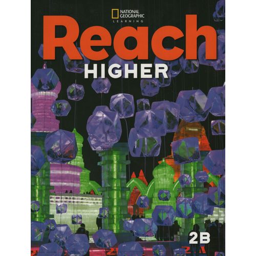 REACH HIGHER 2B - SB WITH PAC ONLINE PRACTICE + EBOOK REACH HIGHER 2B - SB WITH PAC ONLINE PRACTICE + EBOOK