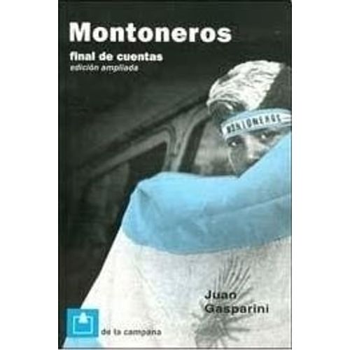 MONTONEROS FINAL DE CUENTAS (ED.AMPLIADA) - GASPARINI MONTONEROS FINAL DE CUENTAS (ED.AMPLIADA) - GASPARINI