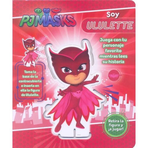 SOY ULULETTE - PJ MASKS SOY ULULETTE - PJ MASKS