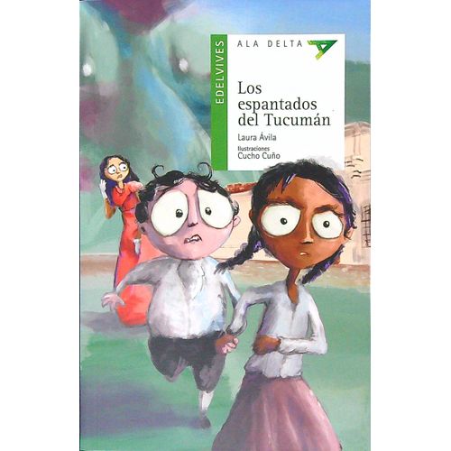 LOS ESPANTADOS DE TUCUMAN - ALA DELTA VERDE - LAURA AVILA
