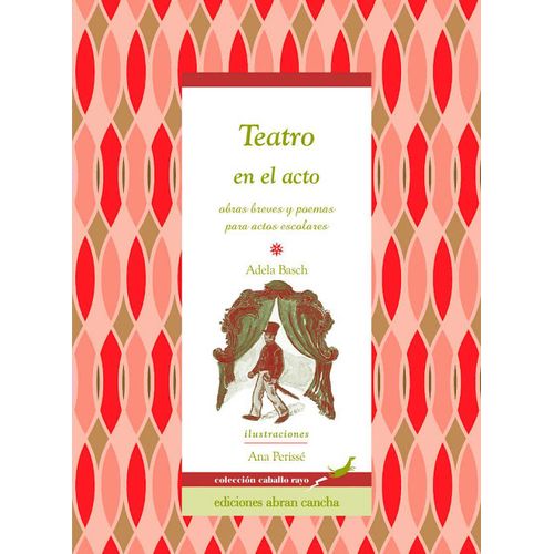 TEATRO EN EL ACTO: OBRAS BREVES Y POEMAS PARA ACTOS ESCOLARE
