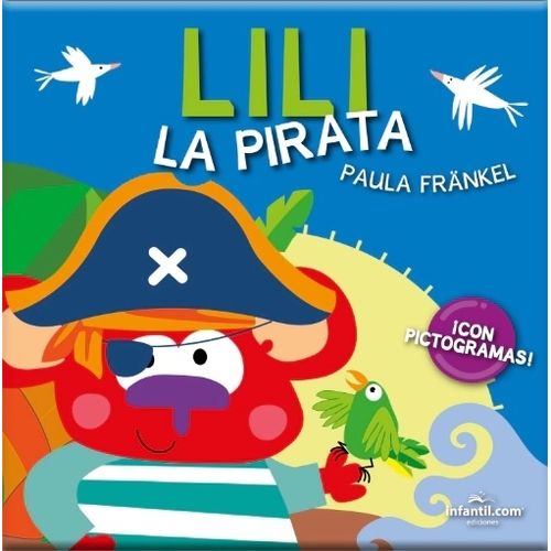 LILI LA PIRATA - AVENTURAS EN EL JARDIN - PAULA FRANKEL