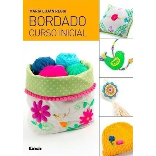BORDADO - CURSO INICIAL - MARIA LUJAN REGGI BORDADO - CURSO INICIAL - MARIA LUJAN REGGI