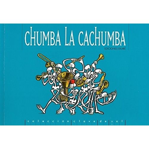 CHUMBA LA CACHUMBA - ELENA IRIBARREN - CARLOS COTTE