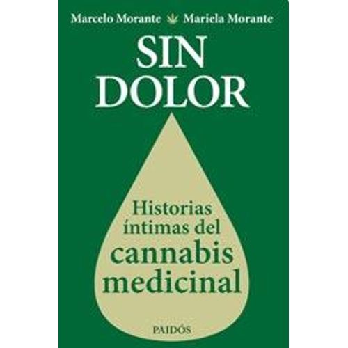 SIN DOLOR. HISTORIAS ÍNTIMAS DEL CANNABIS MEDICINAL