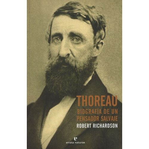 THOREAU- BIOGRAFIA DE UN PENSADOR SALVAJE- ROBERT RICHARDSON