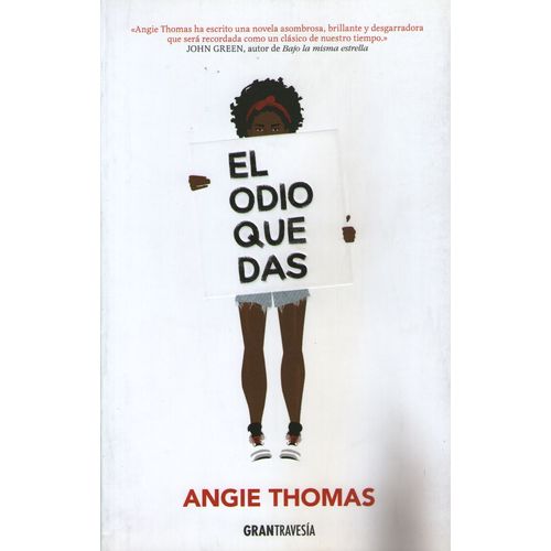 EL ODIO QUE DAS  - ANGIE THOMAS
