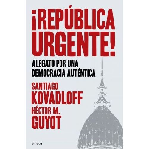 LIBRO ¡ REPUBLICA URGENTE ! - KOVADLOFF / GUYOT - ALEGATO PO