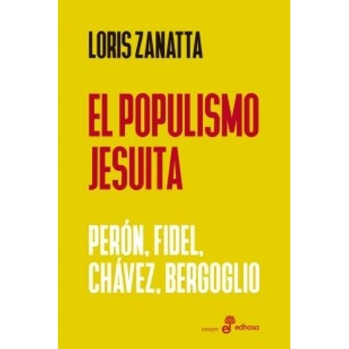 LIBRO EL POPULISMO JESUITA - LORIS ZANATTA