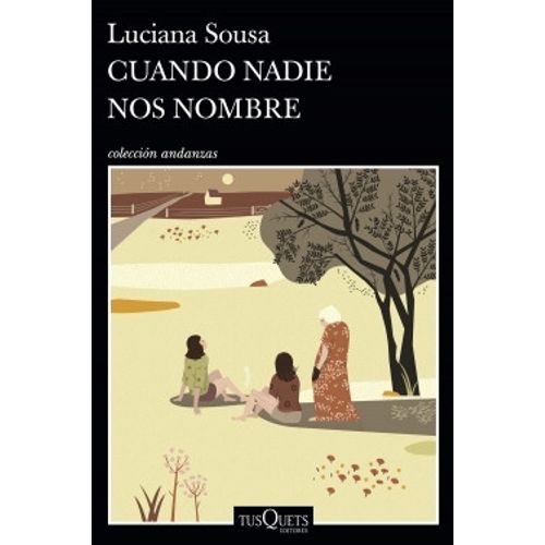 CUANDO NADIE NOS NOMBRE - LUCIANA SOUSA