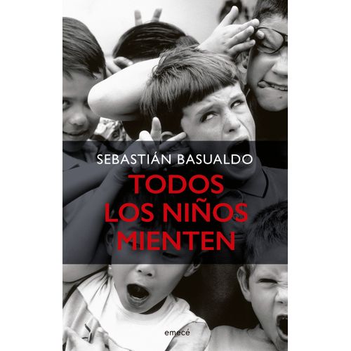 TODOS LOS NIÑOS MIENTEN - SEBASTIÁN BASUALDO