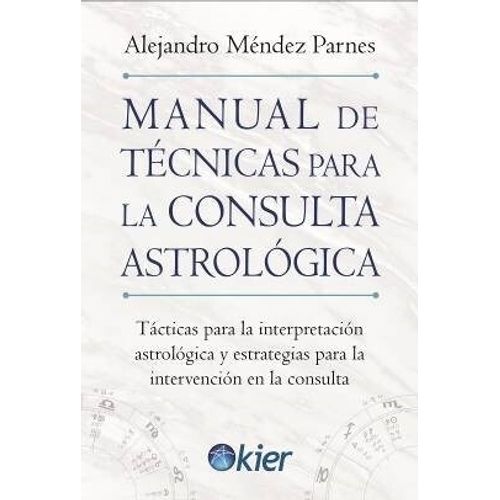 MANUAL DE TECNICAS PARA LA CONSULTA ASTROLOGICA