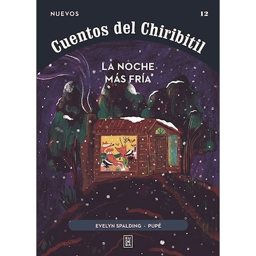 LA NOCHE MAS FRIA - CUENTOS DEL CHIRIBITIL