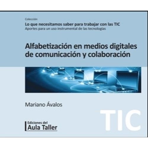 ALFABETIZACION EN MEDIOS DIGITALES DE COMUNICACION Y COLABOR