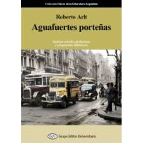 AGUAFUERTES PORTEÑAS - ARLT