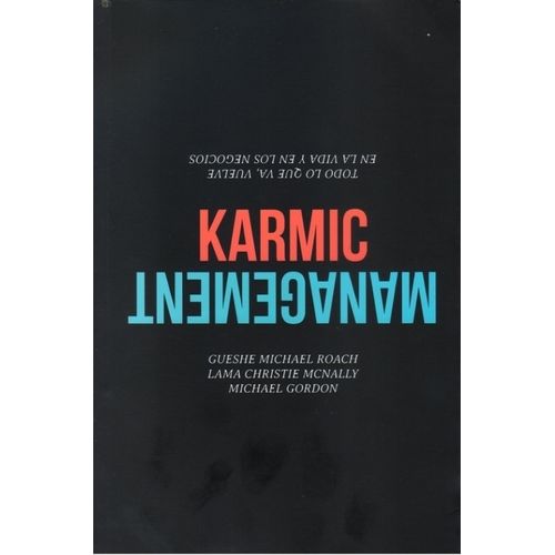 KARMIC MANAGEMENT - TODO LO QUE VA, VUELVE, EN LA VIDA Y EN