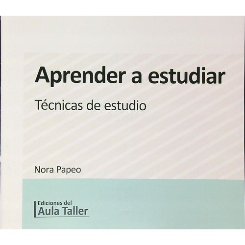 APRENDER A ESTUDIAR - TECNICAS DE ESTUDIO APRENDER A ESTUDIAR - TECNICAS DE ESTUDIO