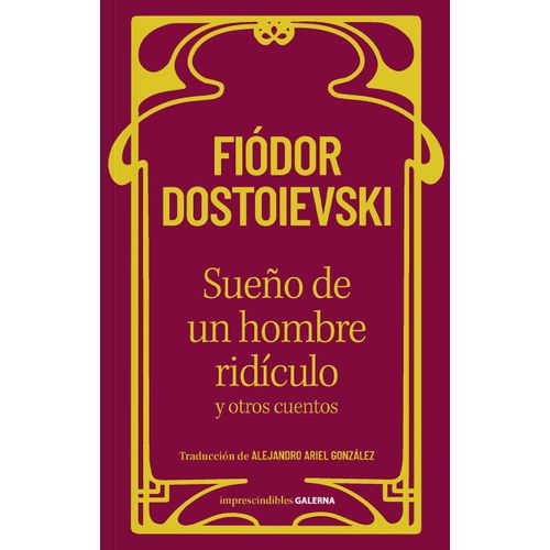SUEÑO DE UN HOMRE RIDICULO Y OTROS CUENTOS - DOSTOIEVSKI
