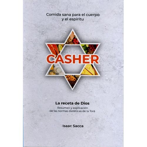 CASHER COMIDA SANA PARA EL CUERPO Y EL ESPIRITU