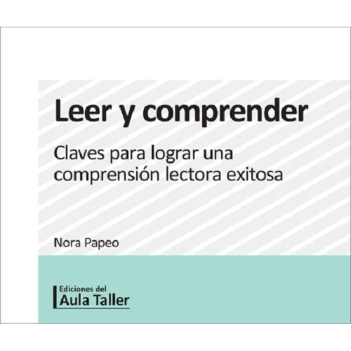 LEER Y COMPRENDER - CLAVES PARA LOGRAR UNA COMPRENSION LECTO