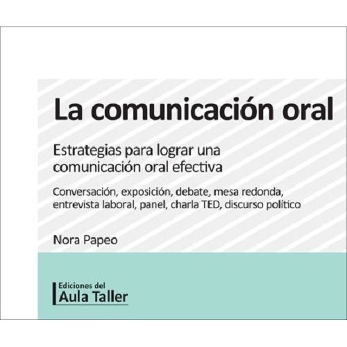 LA COMUNICACION ORAL - ESTRATEGIAS PARA LOGRAR UNA COMUNICAC