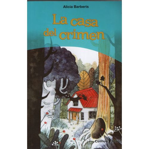 LA CASA DEL CRIMEN - COLIHUE JOVEN