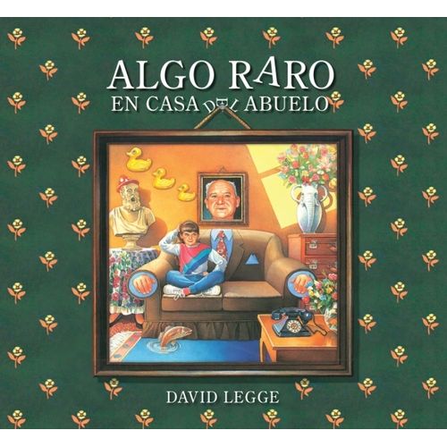 ALGO RARO EN CASA DEL ABUELO - DAVID LEGGE