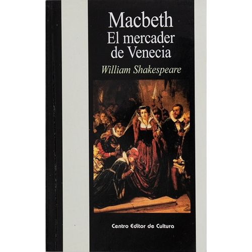 MACBETH - EL MERCADER DE VENECIA - WILLIAM SHAKESPEARE