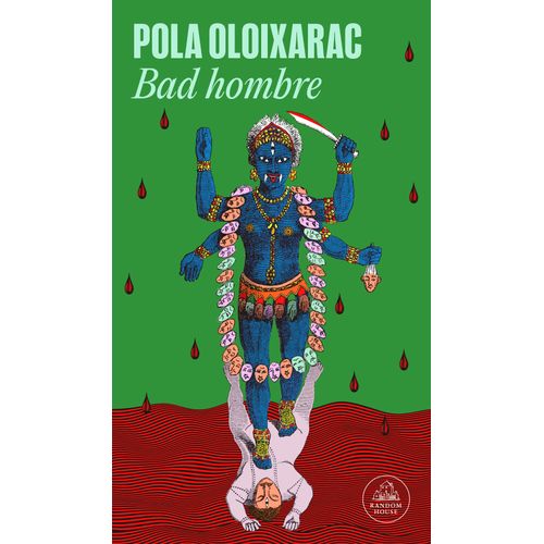 BAD HOMBRE - POLA OLOIXARAC