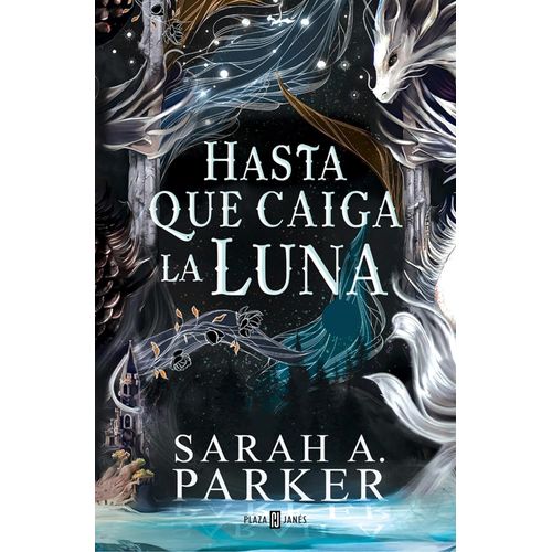 HASTA QUE CAIGA LA LUNA - LA CAIDA LUNAR 1 - SARAH A. PARKER
