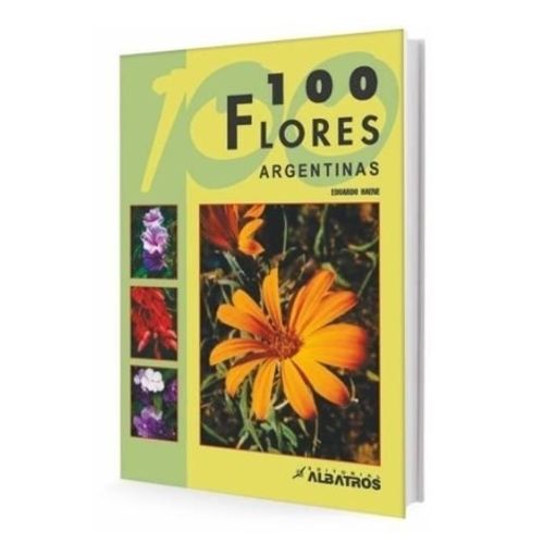 LIBRO 100 FLORES ARGENTINAS / ALBATROS