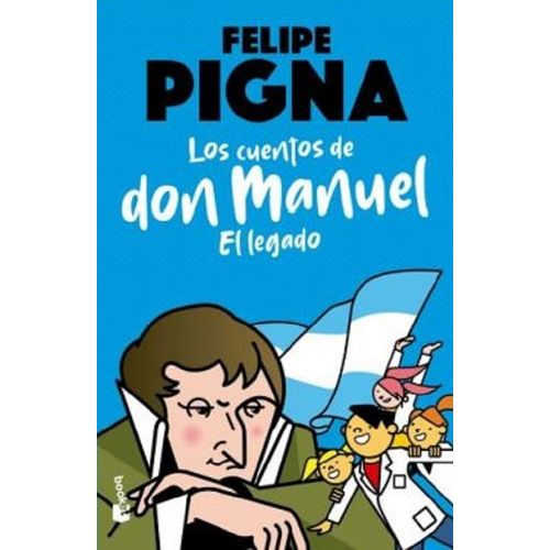 LOS CUENTOS DE DON MANUEL - EL LEGADO - FELIPE PIGNA