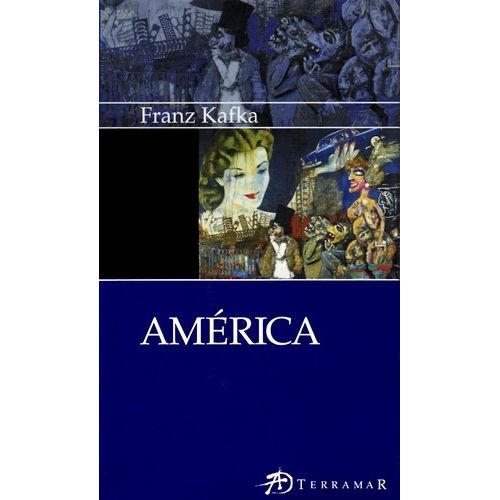 AMERICA - FRANZ KAFKA - TERRAMAR