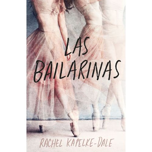 LIBRO LAS BAILARINAS - RACHEL KAPELKE-DALE