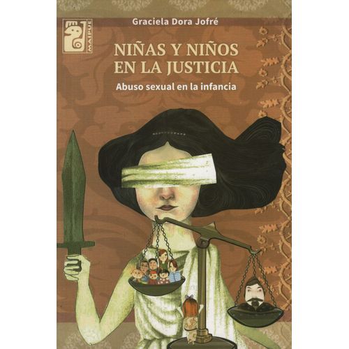 NIÑAS Y NIÑOS EN LA JUSTICIA: ABUSO SEXUAL EN LA INFANCIA