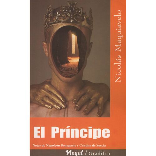 LIBRO EL PRINCIPE - NICOLAS MAQUIAVELO - NOGAL