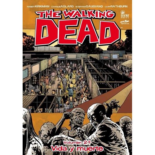 THE WALKING DEAD VOL 24 - VIDA Y MUERTE - ROBERT KIRKMAN THE WALKING DEAD VOL 24 - VIDA Y MUERTE - ROBERT KIRKMAN
