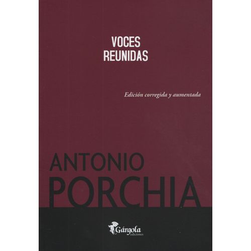 VOCES REUNIDAS - ANTONIO PORCHIA