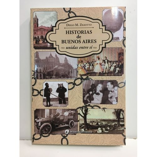 HISTORIAS DE BUENOS AIRES UNIDAS ENTRE SI - DIEGO ZIGIOTTO