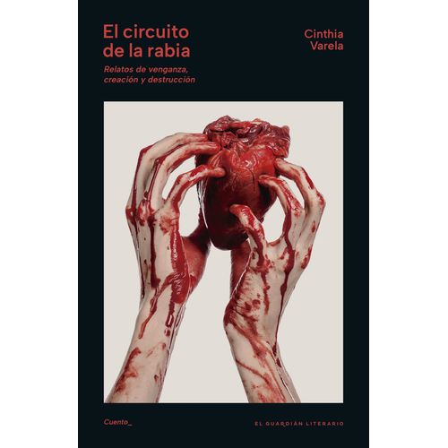EL CIRCUITO DE LA RABIA - CHINTIA VARELA