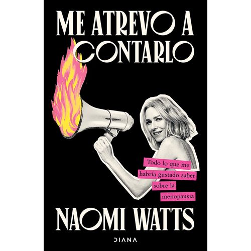 ME ATREVO A CONTARLO - NAOMI WATTS