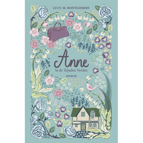 ANNE, LA DE TEJADOS VERDES - LUCY MAUD MONTGOMERY