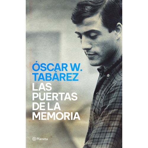 LAS PUERTAS DE LA MEMORIA - OSCAR W. TABAREZ