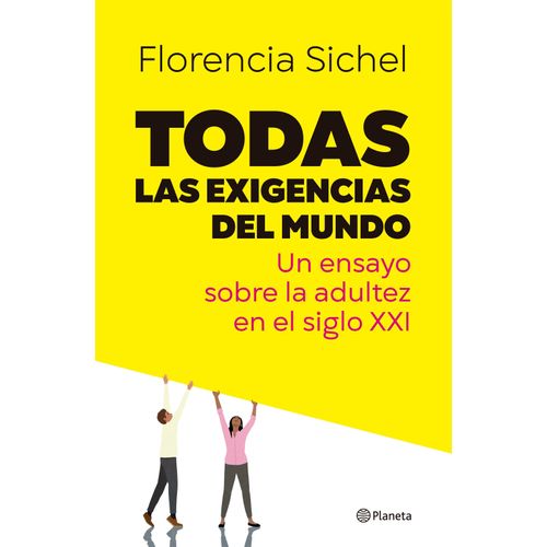 TODAS LAS EXIGENCIAS DEL MUNDO - FLORENCIA SICHEL