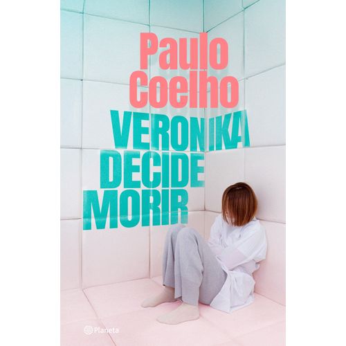 VERONIKA DECIDE MORIR - PAULO COELHO