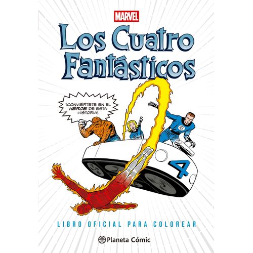 LOS CUATRO FANTASTICOS - LIBRO OFICIAL PARA COLOREAR