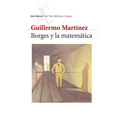 BORGES Y LA MATEMATICA - GUILLERMO MARTINEZ