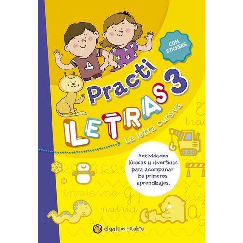 LA LETRA CURSIVA - PRACTI LETRAS 3 - CON STICKERS